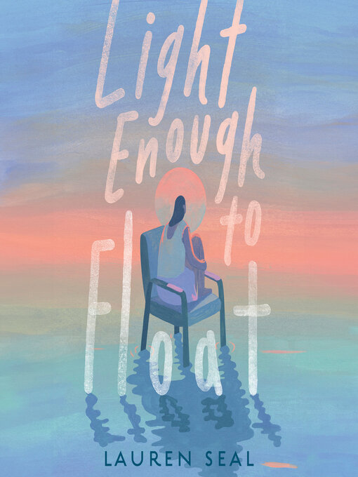 Title details for Light Enough to Float by Lauren Seal - Available